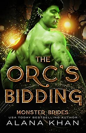 The Orc's Bidding by Alana Khan