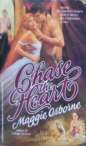 Chase the Heart by Maggie Osborne