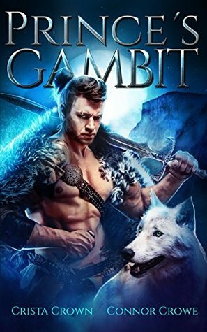 Prince's Gambit by Crista Crown, Connor Crowe