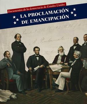 La Proclamacion de Emancipacion (Emancipation Proclamation) by Ryan Nagelhout