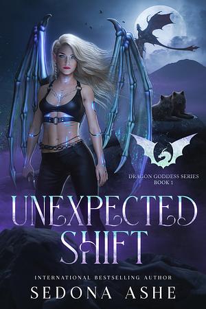 Unexpected Shift by Sedona Ashe