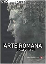 Arte romana by Paul Zanker, Denise La Monica, Mario Carpitella