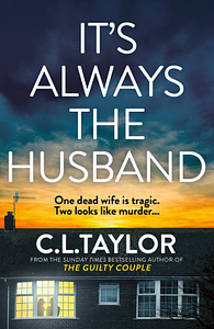 It's Always The Husband by C.L. Taylor