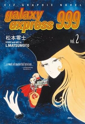 Galaxy Express 999, Vol. 2 by Kaoru Hosaka, Leiji Matsumoto