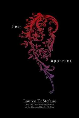 The Heir Apparent by Lauren DeStefano