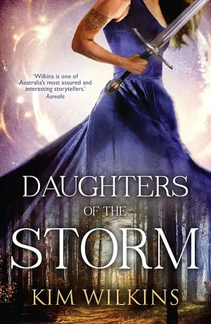 Daughters of the Storm by Kim Wilkins