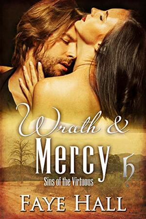 Wrath and Mercy by Faye Hall