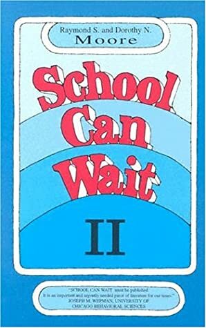 School Can Wait by Raymond S. Moore