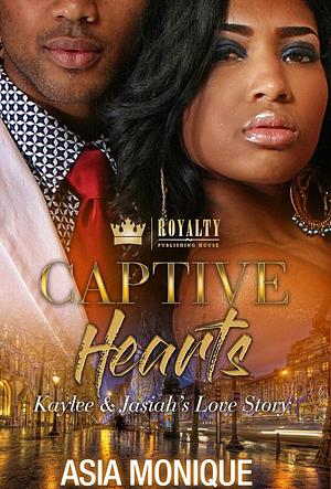 Captive Hearts by Asia Monique