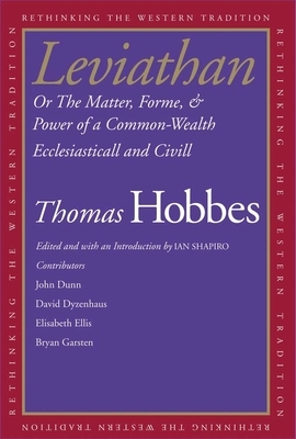 Leviathan or the Matter, Forme, & Power of a Commonwealth Ecclesiasticall and Civill by Thomas Hobbes