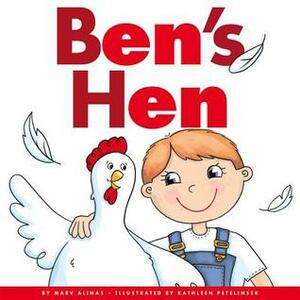 Ben's Hen by Marv Alinas