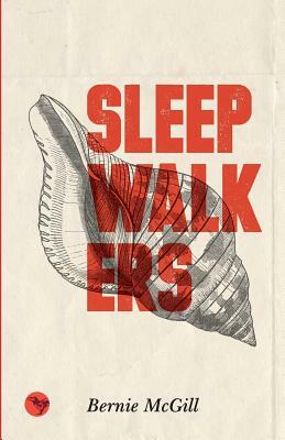 Sleepwalkers by Bernie McGill