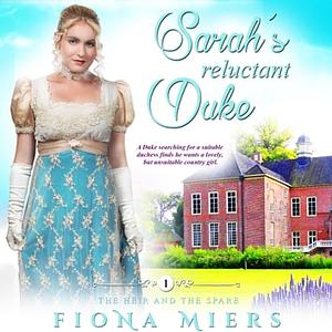 Sarah's Reluctant Duke by Fiona Miers
