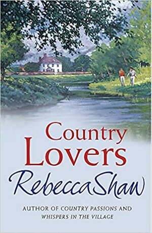 Country Lovers by Rebecca Shaw