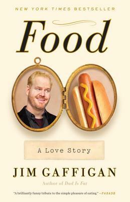 Food: A Love Story by Jim Gaffigan