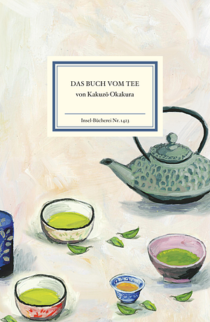 Das Buch vom Tee by Kakuzō Okakura