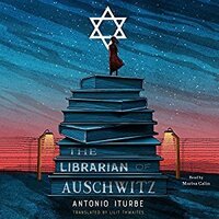 The Librarian of Auschwitz by Antonio Iturbe