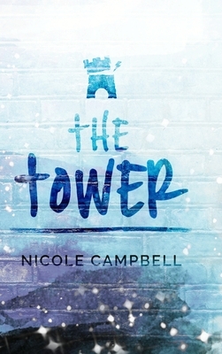 The Tower by Nicole Campbell