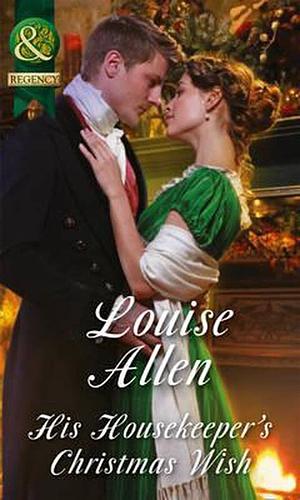 His Housekeeper's Christmas Wish by Louise Allen