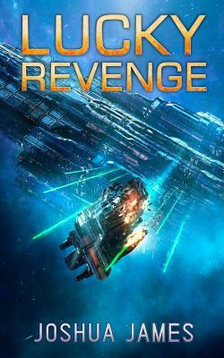 Lucky Revenge by Joshua James