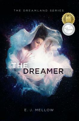 The Dreamer by E.J. Mellow