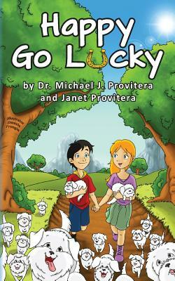 Happy Go Lucky by Janet Provitera, Michael J. Provitera