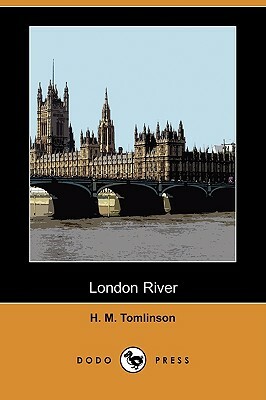 London River (Dodo Press) by H. M. Tomlinson