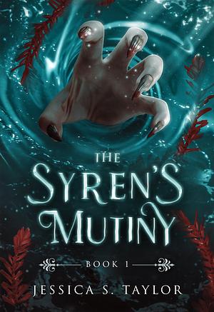 The Syren's Mutiny by Jessica S. Taylor