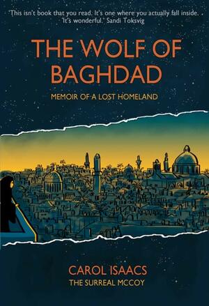The Wolf of Baghdad: Memoir of a Lost Homeland by Carol Isaacs