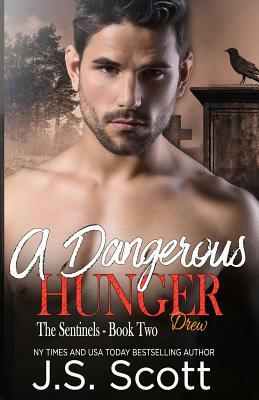 A Dangerous Hunger by J. S. Scott