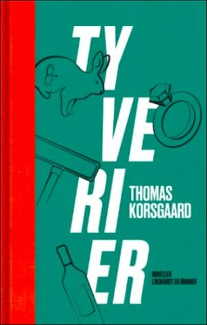 Tyverier by Thomas Korsgaard