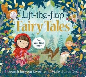 Lift the Flap: Fairytales by Roger Priddy, Emma Jennings, Victoria Ball