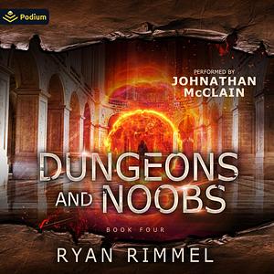 Dungeons and Noobs by Ryan Rimmel