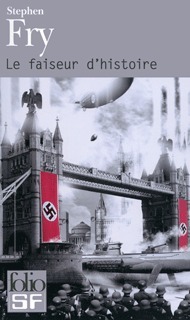 Le faiseur d'histoire by Axel Orgeret-Dechaume, Patrick Marcel, Stephen Fry