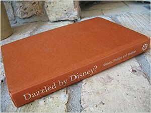 Dazzled By Disney?: The Global Disney Audiences Project by Janet Wasko