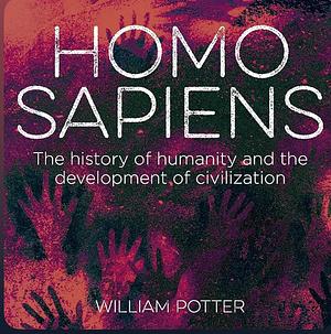Homo Sapiens  by William Potter