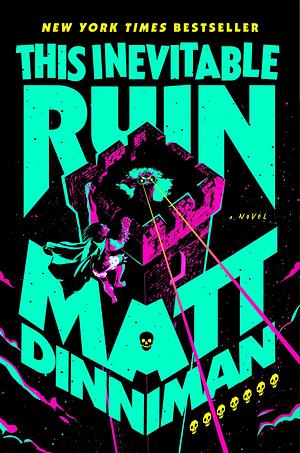 This Inevitable Ruin  by Matt Dinniman