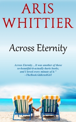 Across Eternity by Aris Whittier