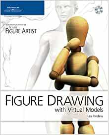 Figure Drawing with Virtual Models: Getting the Most Out of Poser Figure Artist by Les Pardew