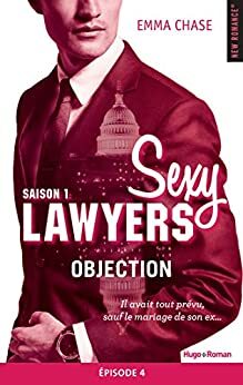 Objection Épisode 4 (The Legal Briefs #1.4) by Emma Chase