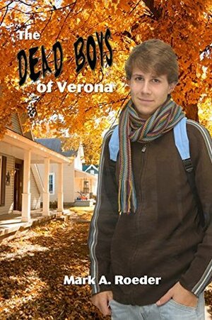 Dead Boys of Verona by Mark A. Roeder