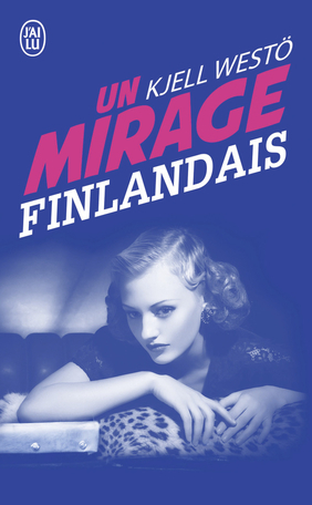 Un Mirage Finlandais by Kjell Westö