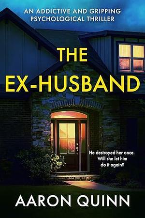 The Ex-Husband by Aaron Quinn