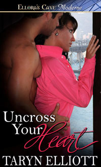 Uncross Your Heart by Taryn Elliott