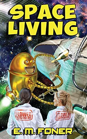 Space Living by E.M. Foner