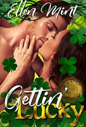 Gettin' Lucky by Ellen Mint