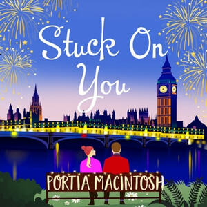 Stuck on You by Portia MacIntosh