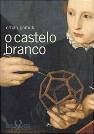 O Castelo Branco by Orhan Pamuk