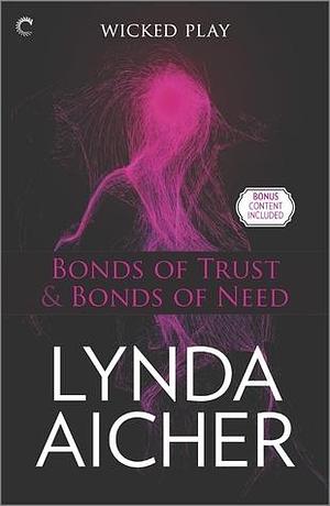 Bonds of Trust & Bonds of Need: An Anthology by Lynda Aicher, Lynda Aicher