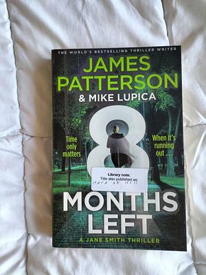 8 Months Left by James Patterson